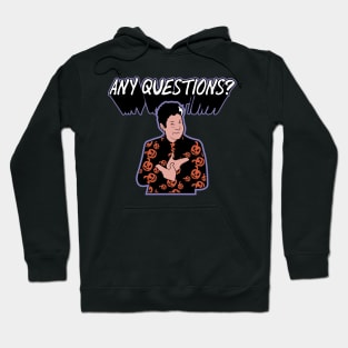 Any Questions? Hoodie